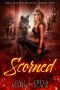 [Hell Baited Wolves 02] • Scorned · A Reverse Harem Shifter Romance (Hell Baited Wolves Book 2)